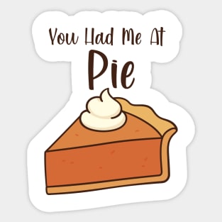 You had me at pie Sticker